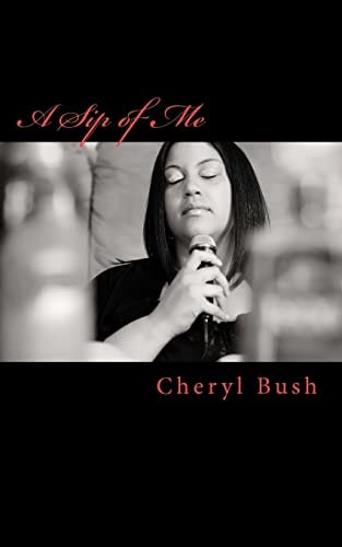 A Sip of Me A Poem-Ography... My Life How I Feel It