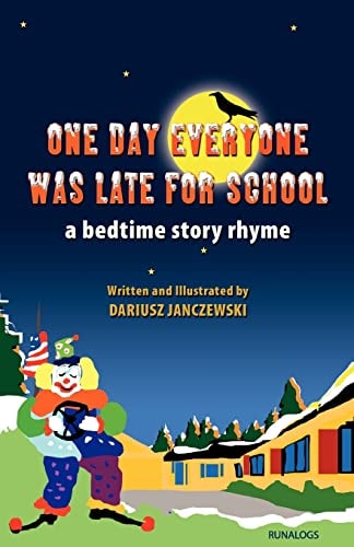 One Day Everyone Was Late For School A Bedtime Story Rhyme