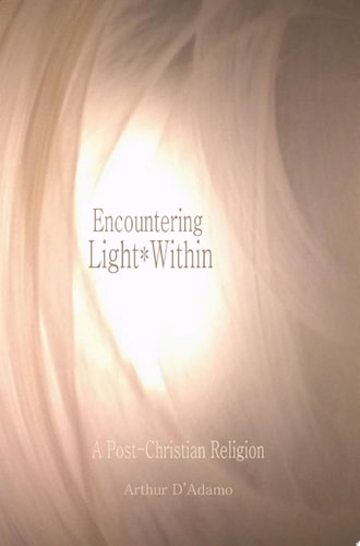 Encountering Light*Within A Post-Christian Religion