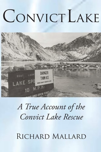 Convict Lake A True Account of the Convict Lake Rescue