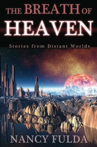 The Breath of Heaven Stories from Distant Worlds