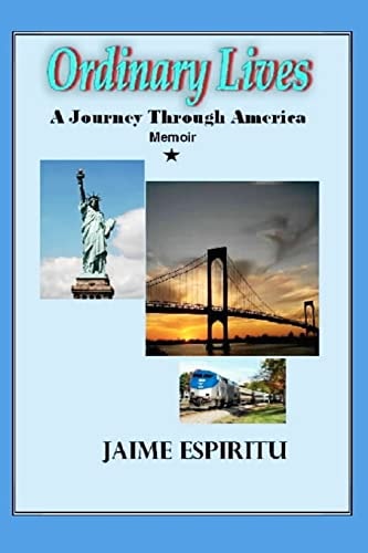 Ordinary Lives A Journey Through America: a Memoir