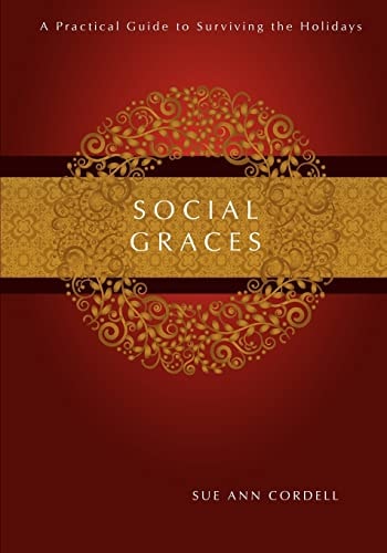 Social Graces A Practical Guide to Surviving the Holidays