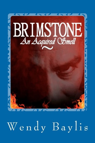 Brimstone, An Acquired Smell