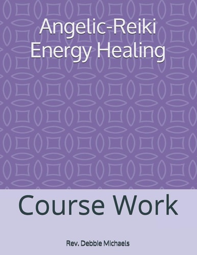 Angelic-Reiki Energy Healing Course Work
