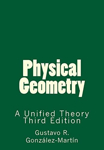 Physical Geometry A Unified Theory