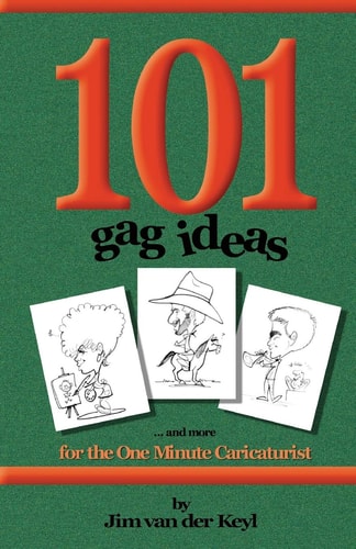 101 Gag Ideas For the One Minute Caricature