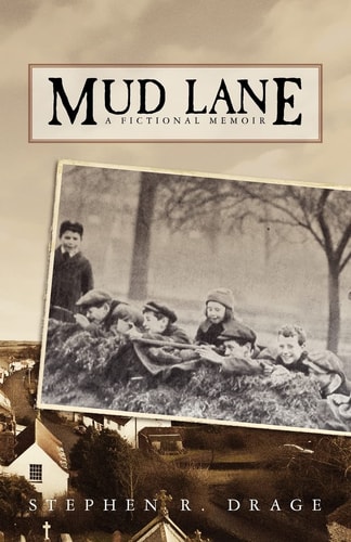 Mud Lane A Fictional Memoir