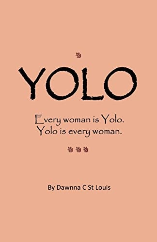 Yolo A Story About Moving Past the What Ifs and Moving Forward in LIFE