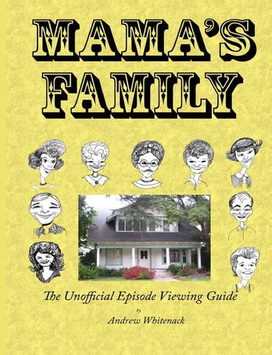Mama's Family The Unofficial Episode Viewing Guide