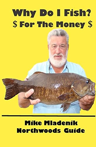 Why Do I Fish For The Money