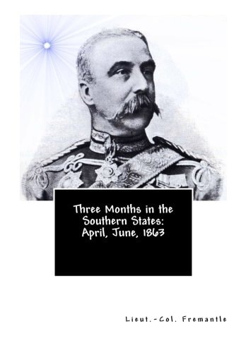 Three Months in the Southern States April, June, 1863