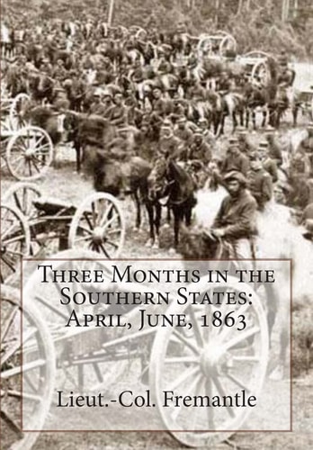 Three Months in the Southern States April, June, 1863