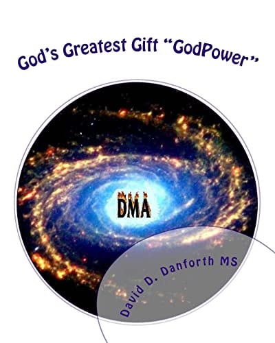 God's Greatest Gift "GodPower" For Ultimate Self-Defense, Awareness, and Self-Healing