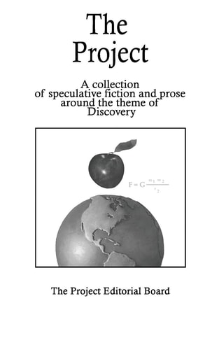 The Project Speculative Fiction Stories and Prose on the Theme of Discovery