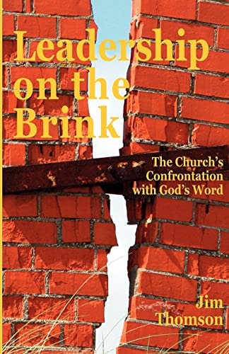 Leadership on the Brink The Church's Confrontation with God's Word