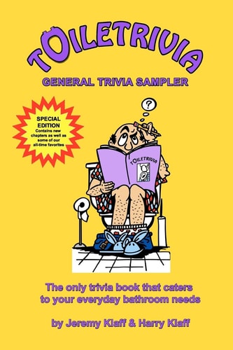 Toiletrivia - General Trivia Sampler The Only Trivia Book That Caters To Your Everyday Bathroom Needs