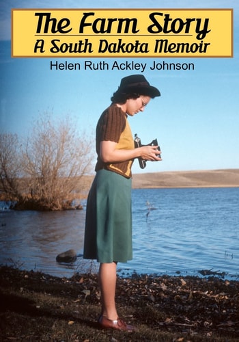 The Farm Story A South Dakota Memoir