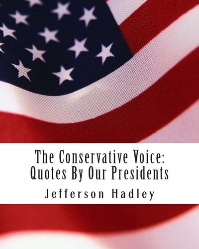 The Conservative Voice Quotes By Our Presidents