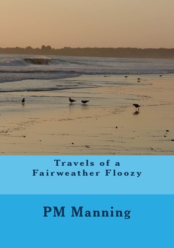 Travels of a Fairweather Floozy