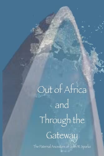 Out of Africa and Through the Gateway The Paternal Ancestors of John W. Sparks