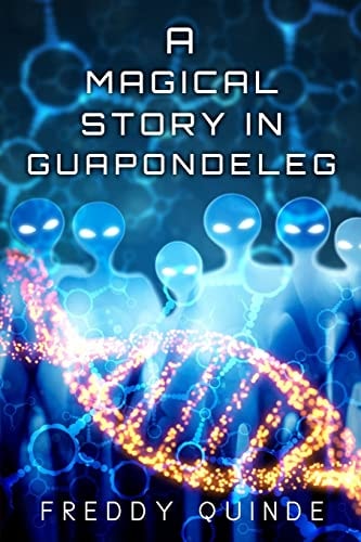 A Magical Story In Guapondeleg