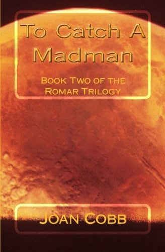 To Catch a Madman A Space Adventure