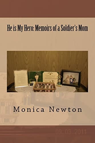 He is My Hero Memoirs of a Soldier's Mom