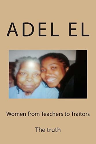 Women from Teachers to Traitors The Truth Never Changes