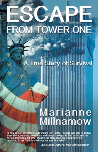 Escape from Tower One The True Story of How Vincent Borst Survived the 9/11 Attack on the World Trade Center and Led Others to Safety from the 82nd Floor of the North Tower
