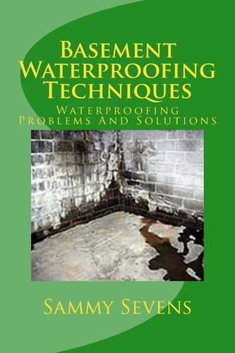 Basement Waterproofing Techniques Waterproofing Problems and Solutions
