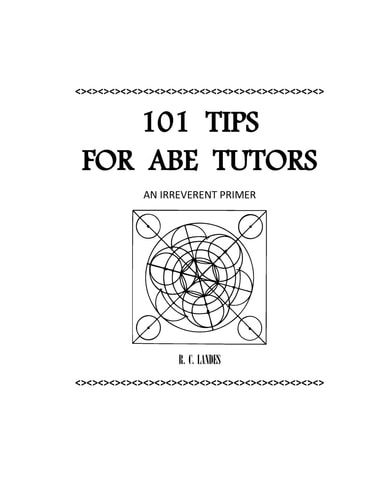 101 Tips for ABE Tutors An Irreverent Primer
