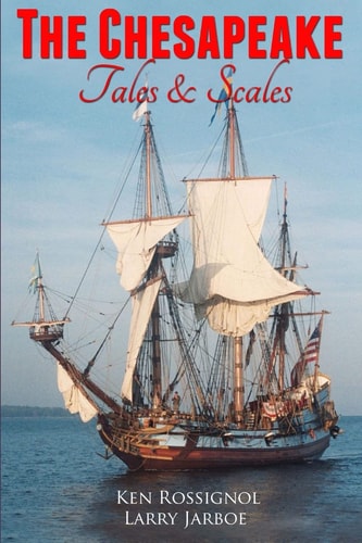 The Chesapeake Tales & Scales: Selected Short Stories from The Chesapeake