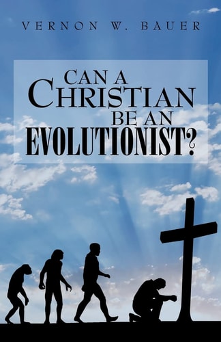 Can a Christian be an Evolutionist?