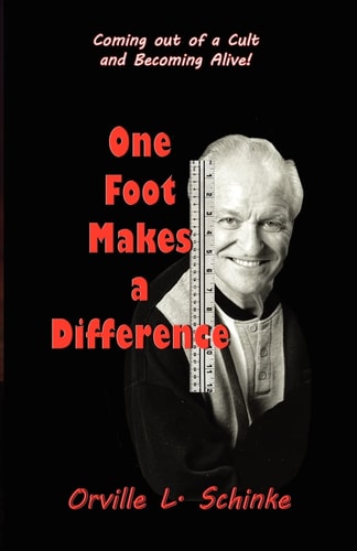One Foot Makes a Difference Coming Out of a Cult and Becoming Alive