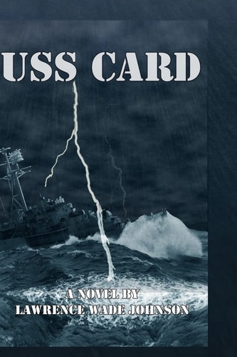 USS Card A Novel By L. Wade Johnson