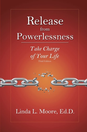 Release from Powerlessness Take Charge of Your Life