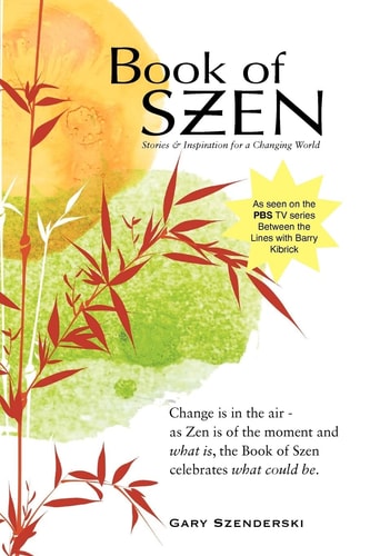 Book of Szen Stories and Inspiration for a Changing World