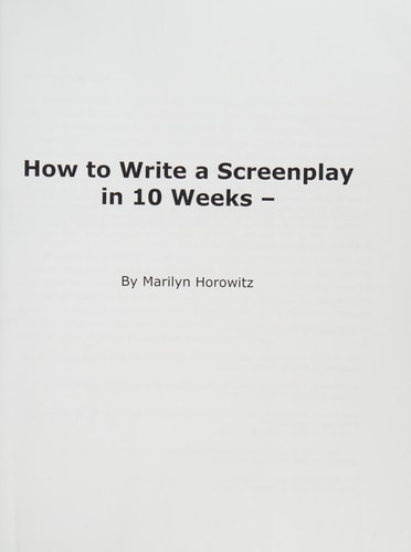 How to Write a Screenplay in 10 Weeks