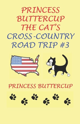 Princess Buttercup The Cat's Cross-Country Road Trip #3