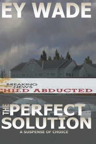 The Perfect Solution A Suspense of Choices