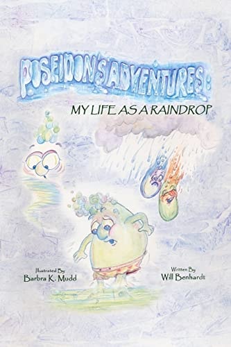 Poseidon's Adventures My Life as a Raindrop