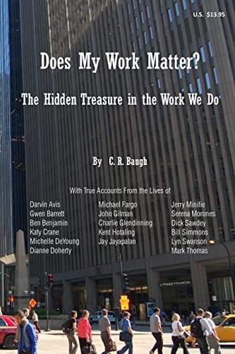 Does My Work Matter? The Hidden Treasure in the Work We Do
