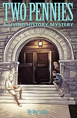 Two Pennies A Living History Mystery