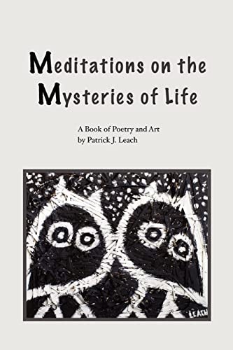 Meditations on the Mysteries of Life A Book Of Poetry and Art