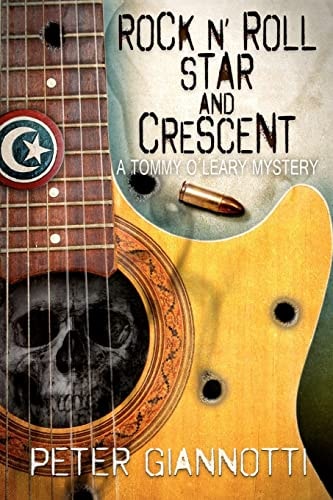 Rock N' Roll Star and Crescent A Tommy O'Leary Mystery