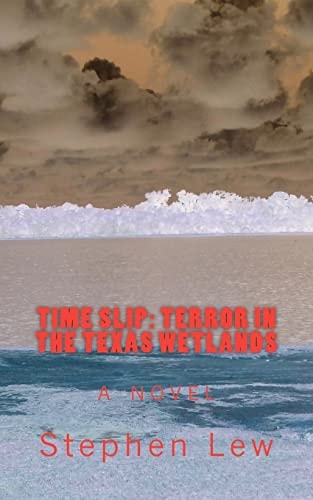 Time Slip Terror in the Texas Wetlands