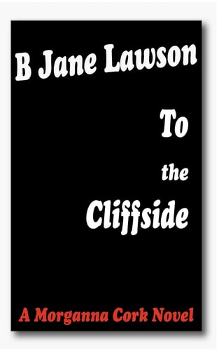 To the Cliffside A Morganna Cork Novel