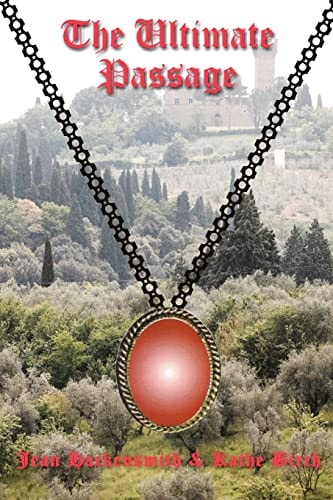 The Ultimate Passage Final Book in the "Passage" Saga