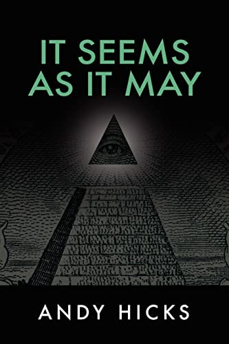 It Seems As It May